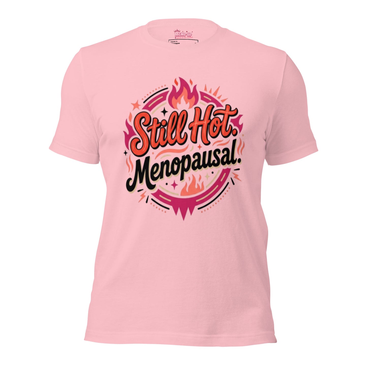 Meno-up Store T-SHIRT Still Hot menopausal fire - T-shirt