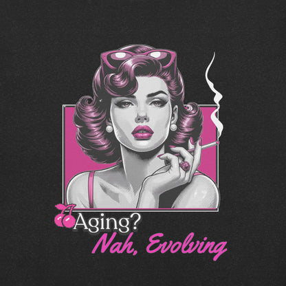 Meno-up Store T-SHIRT Aging? Nah Evolving