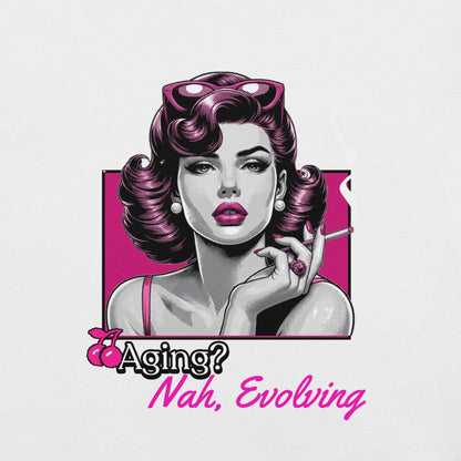 Meno-up Store T-SHIRT Aging? Nah Evolving