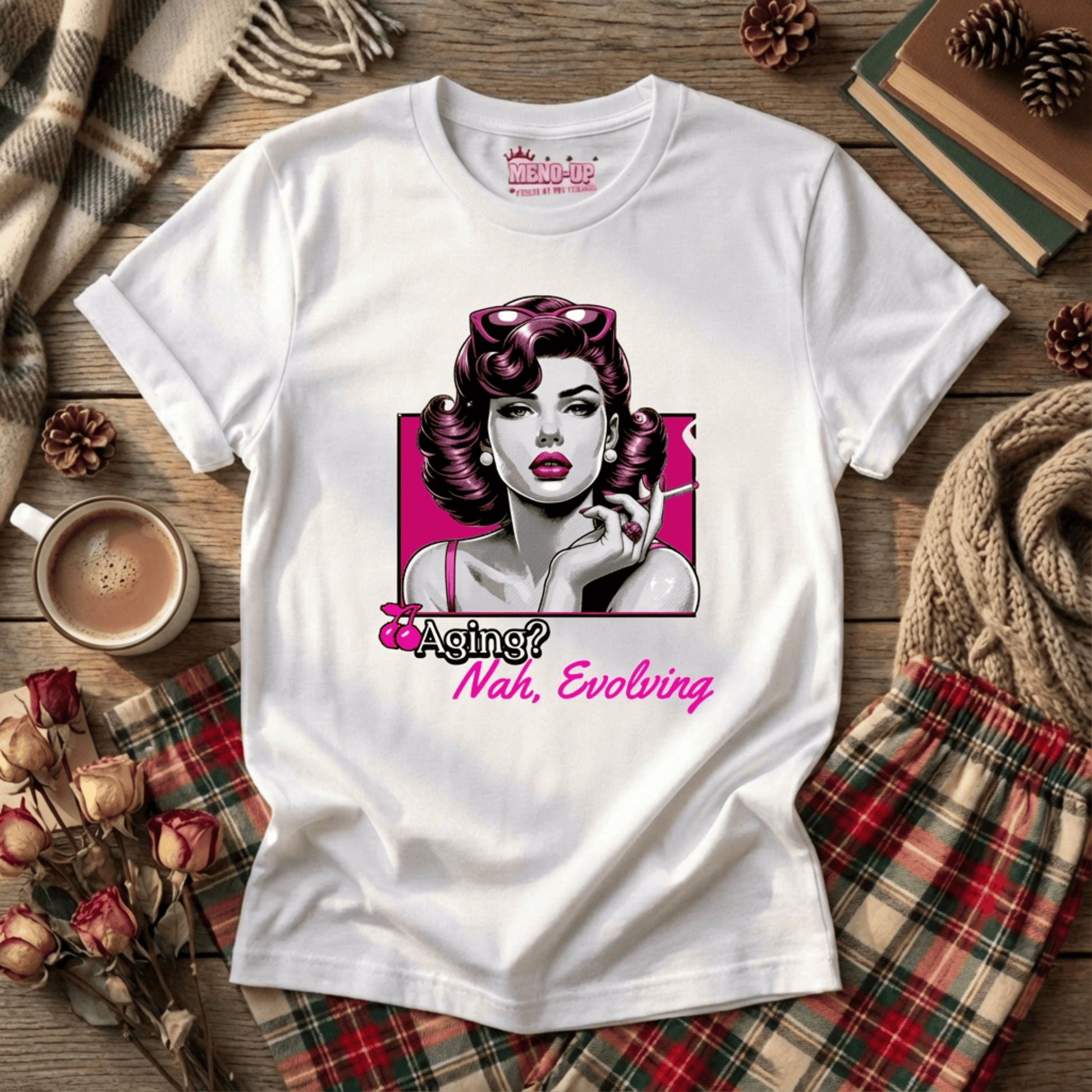 Meno-up Store T-SHIRT Aging? Nah Evolving