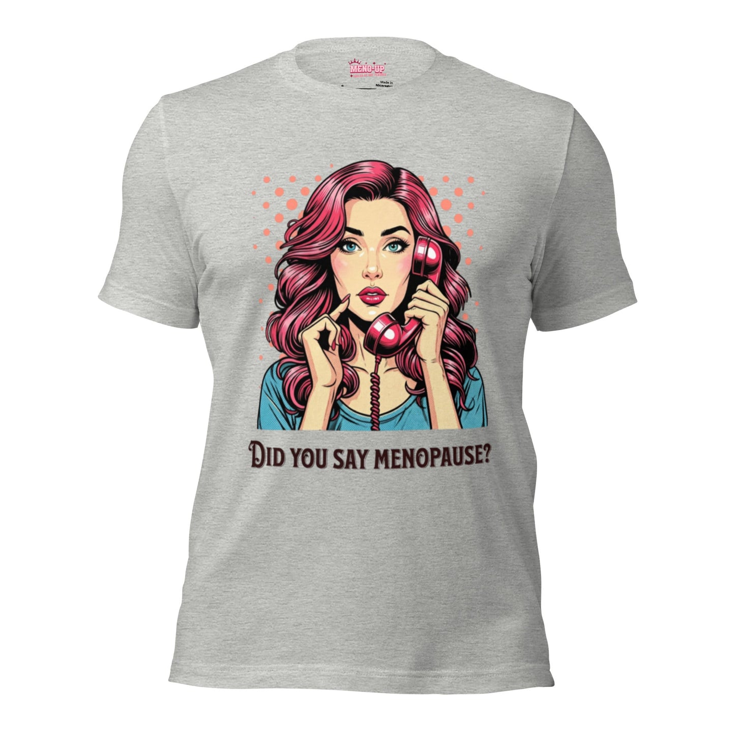 Meno-up Store T-SHIRT Athletic Heather / XS Did you say menopause - T-shirt