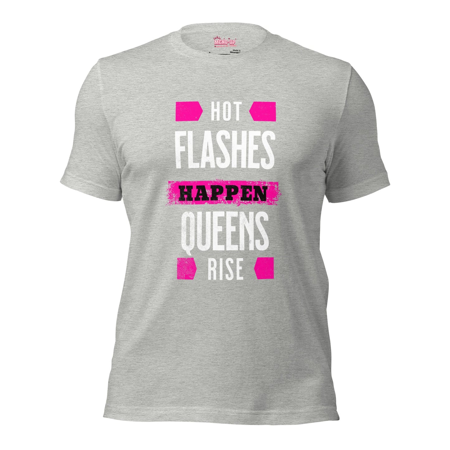 Meno-up Store T-SHIRT Athletic Heather / XS Hot flashes happen - Queens rise - T-shirt