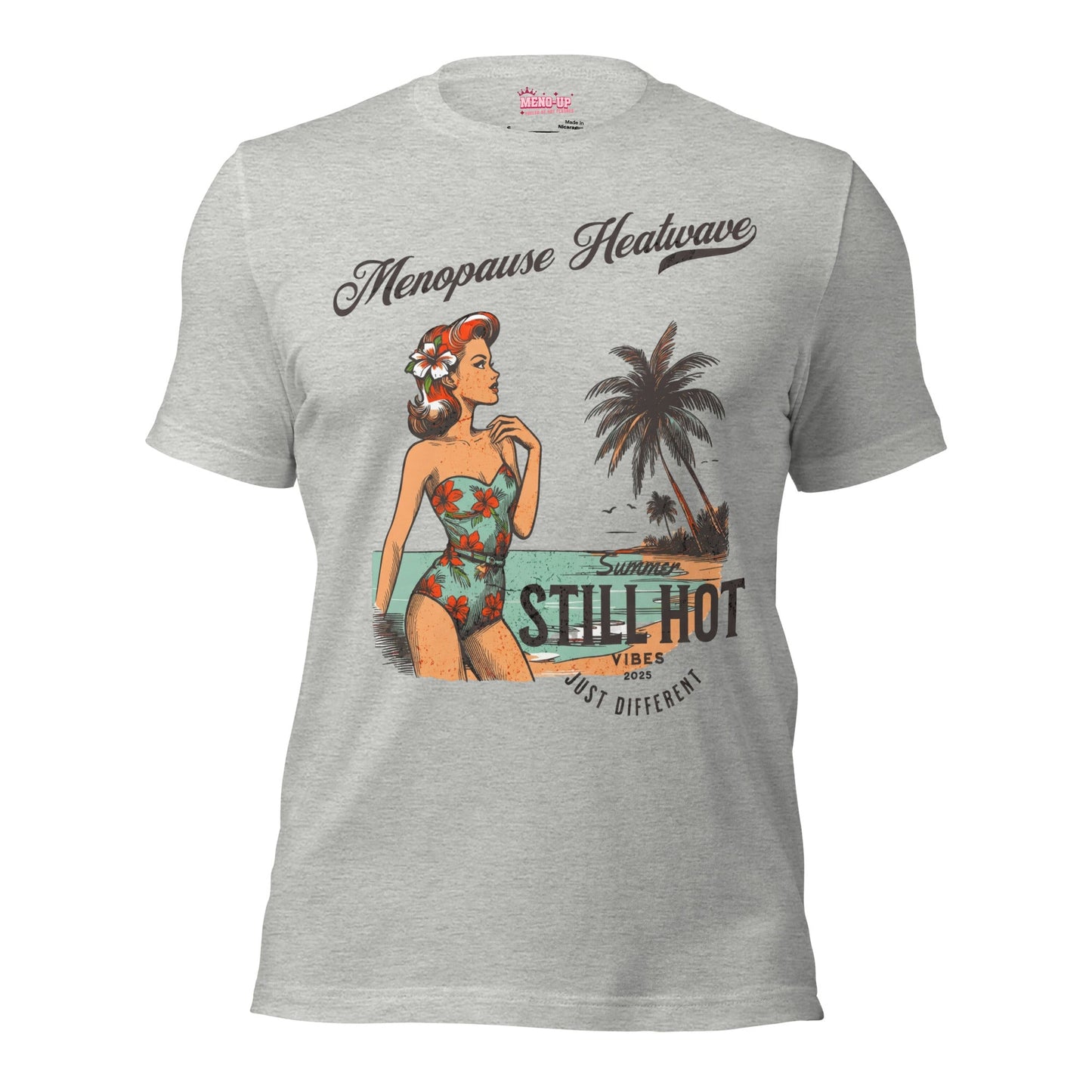Meno-up Store T-SHIRT Athletic Heather / XS Menopause Heatwave - Still hot just different T-shirt