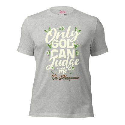 Meno-up Store T-SHIRT Athletic Heather / XS Only God can judge me - T-shirt