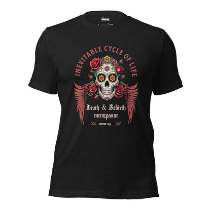 Meno-up Store T-SHIRT Black Heather / S Inevitable cycle of life T-shirt