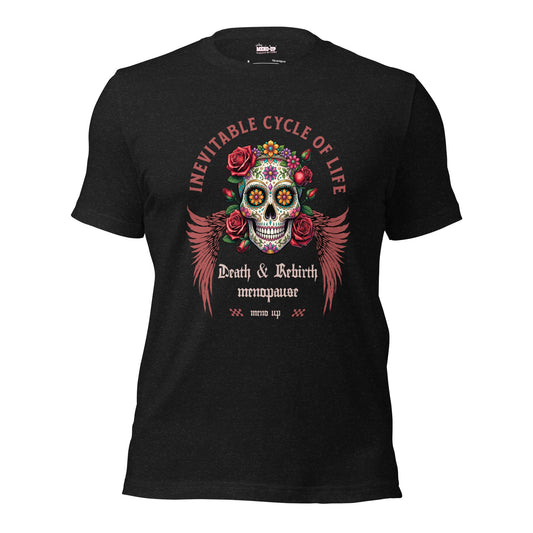 Meno-up Store T-SHIRT Black Heather / S Inevitable cycle of life T-shirt