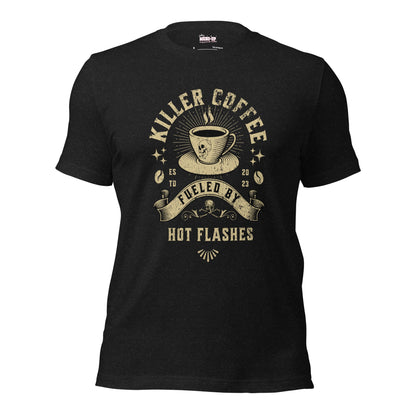 Meno-up Store T-SHIRT Black Heather / XS Killer coffe fueled by hot flashes - T-shirt