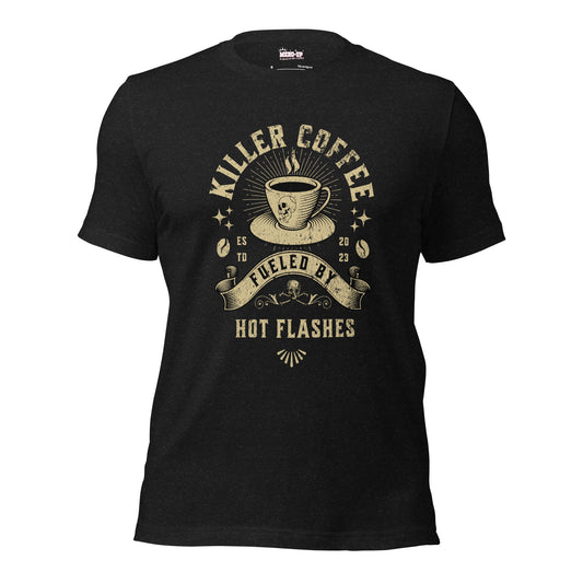 Meno-up Store T-SHIRT Black Heather / XS Killer coffe fueled by hot flashes - T-shirt
