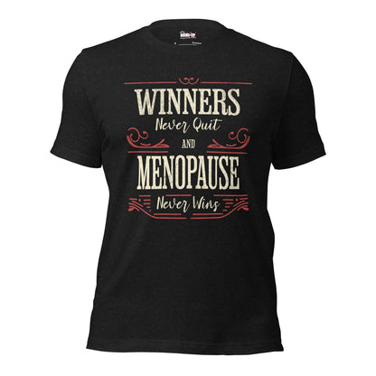 Meno-up Store T-SHIRT Black Heather / XS Winners never quit and menopause never wins - T-shirt