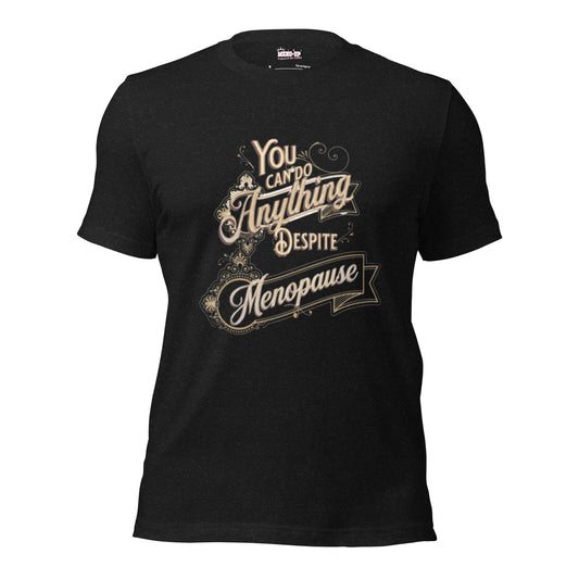 Meno-up Store T-SHIRT Black Heather / XS You can do anything T-shirt