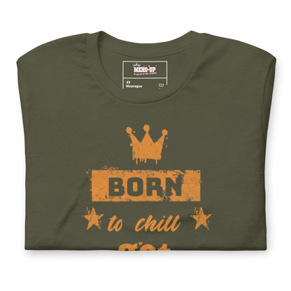 Meno-up Store T-SHIRT Born to chill got hot flashes - T-shirt