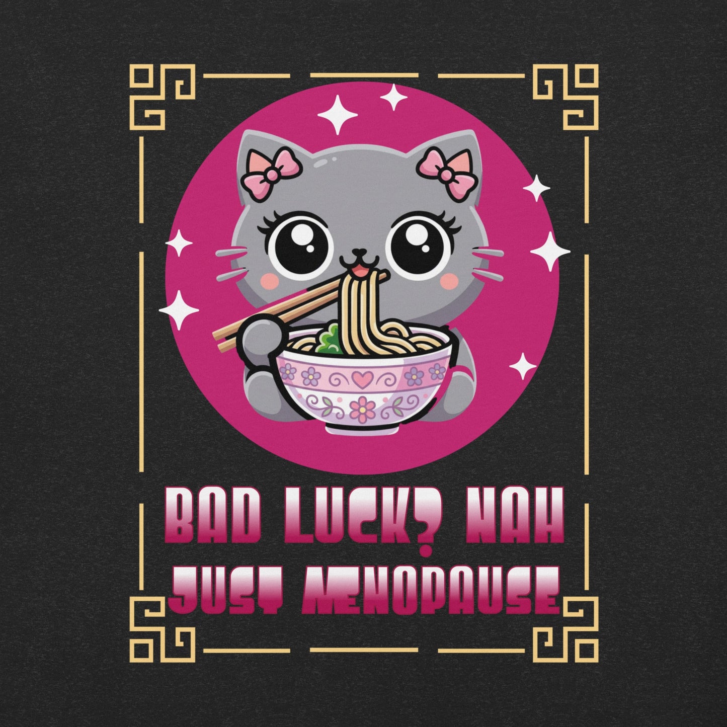 Meno-up Store T-SHIRT Cute kawai cat menopause - T-shirt