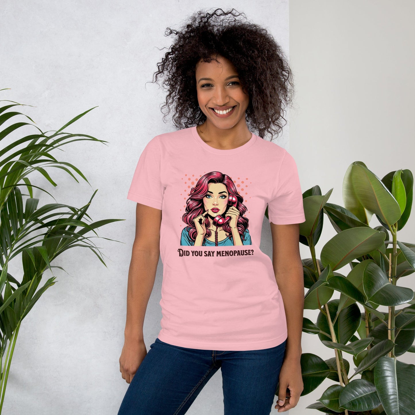 Meno-up Store T-SHIRT Did you say menopause - T-shirt