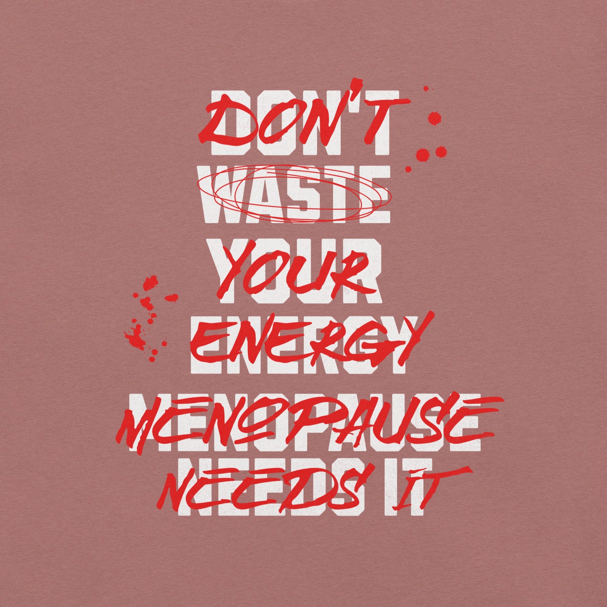 Meno-up Store T-SHIRT Don't waste your energy - T-shirt