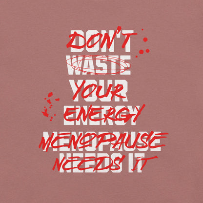 Meno-up Store T-SHIRT Don't waste your energy - T-shirt