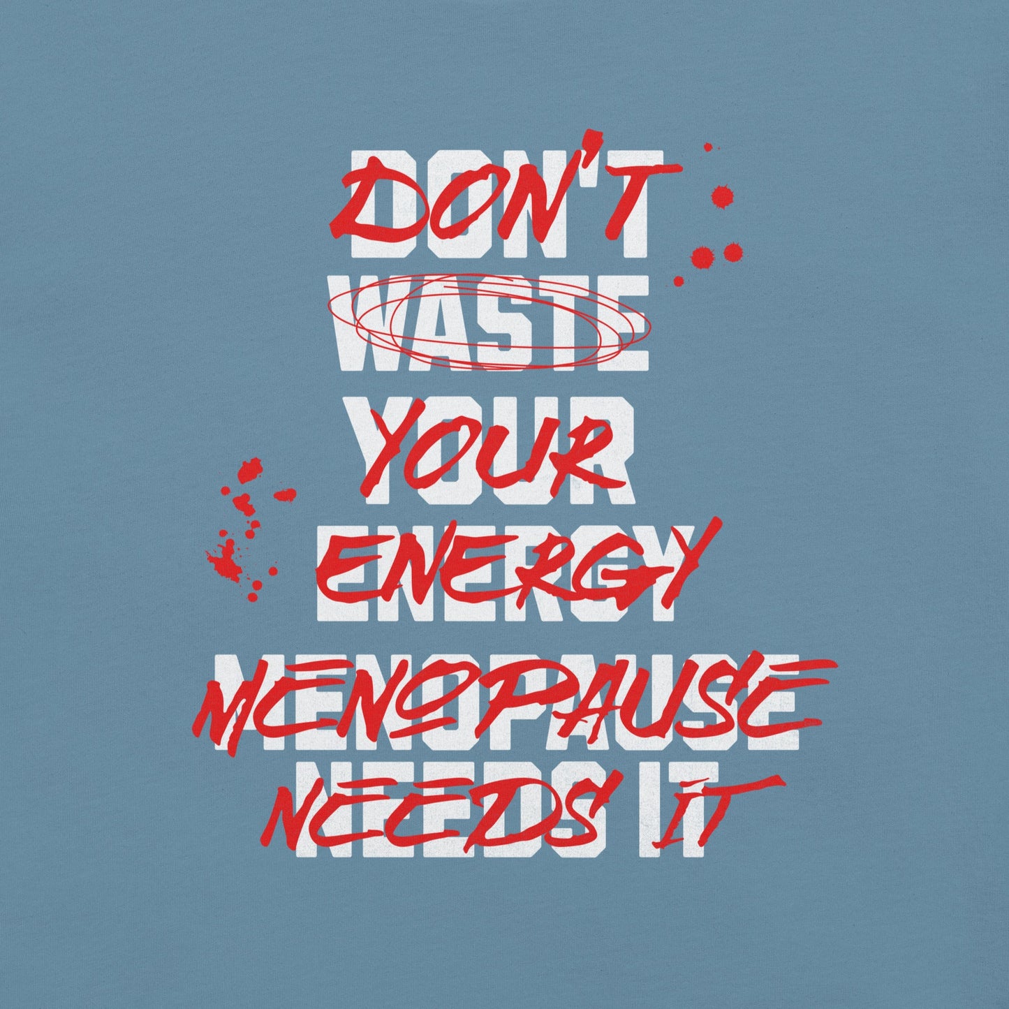 Meno-up Store T-SHIRT Don't waste your energy - T-shirt