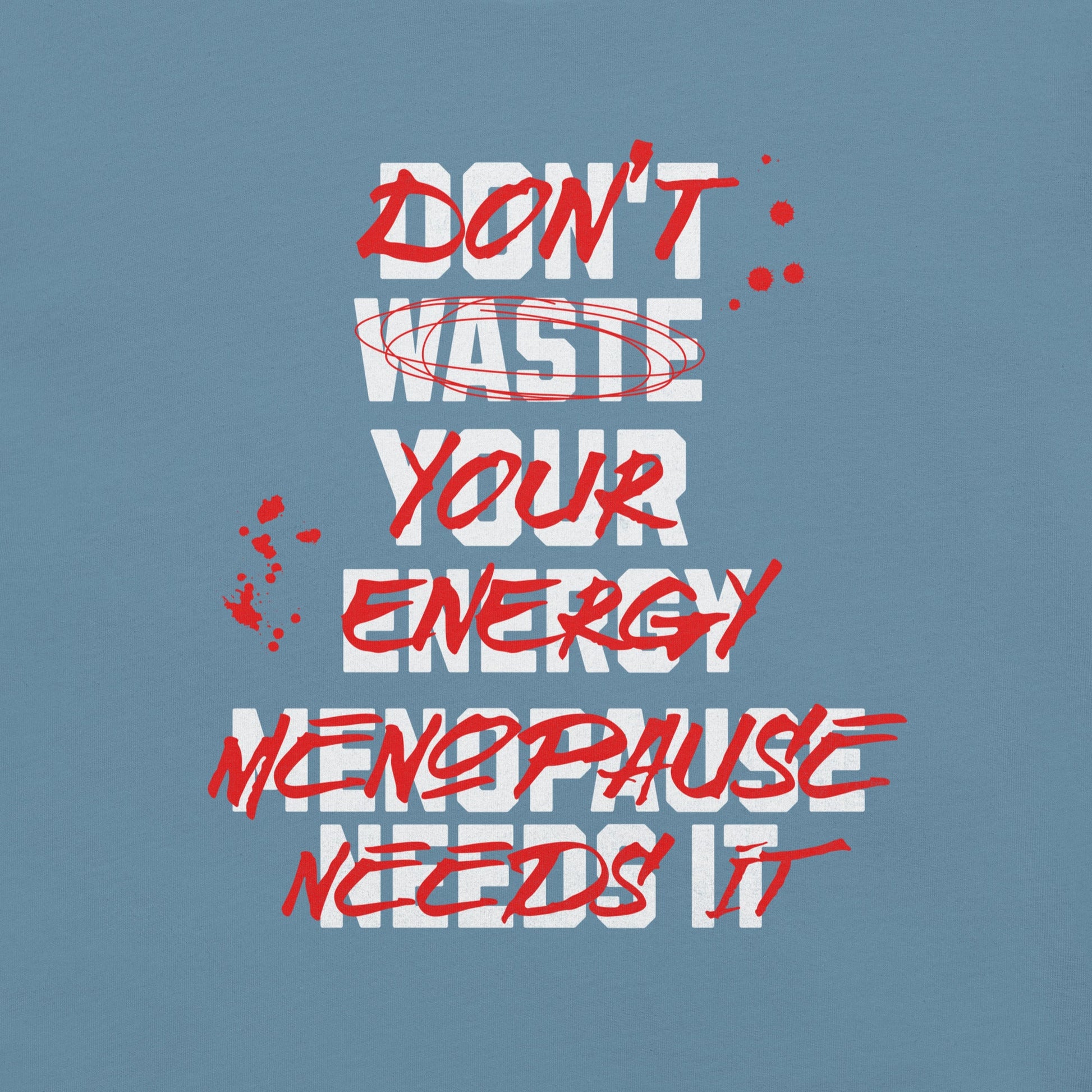 Meno-up Store T-SHIRT Don't waste your energy - T-shirt