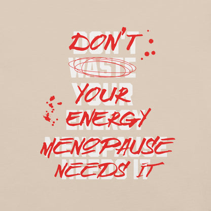 Meno-up Store T-SHIRT Don't waste your energy - T-shirt
