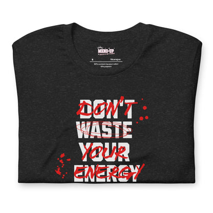 Meno-up Store T-SHIRT Don't waste your energy - T-shirt