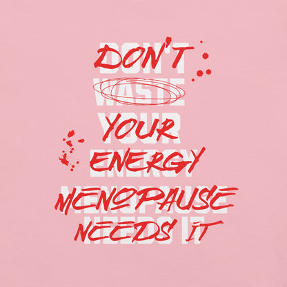 Meno-up Store T-SHIRT Don't waste your energy - T-shirt