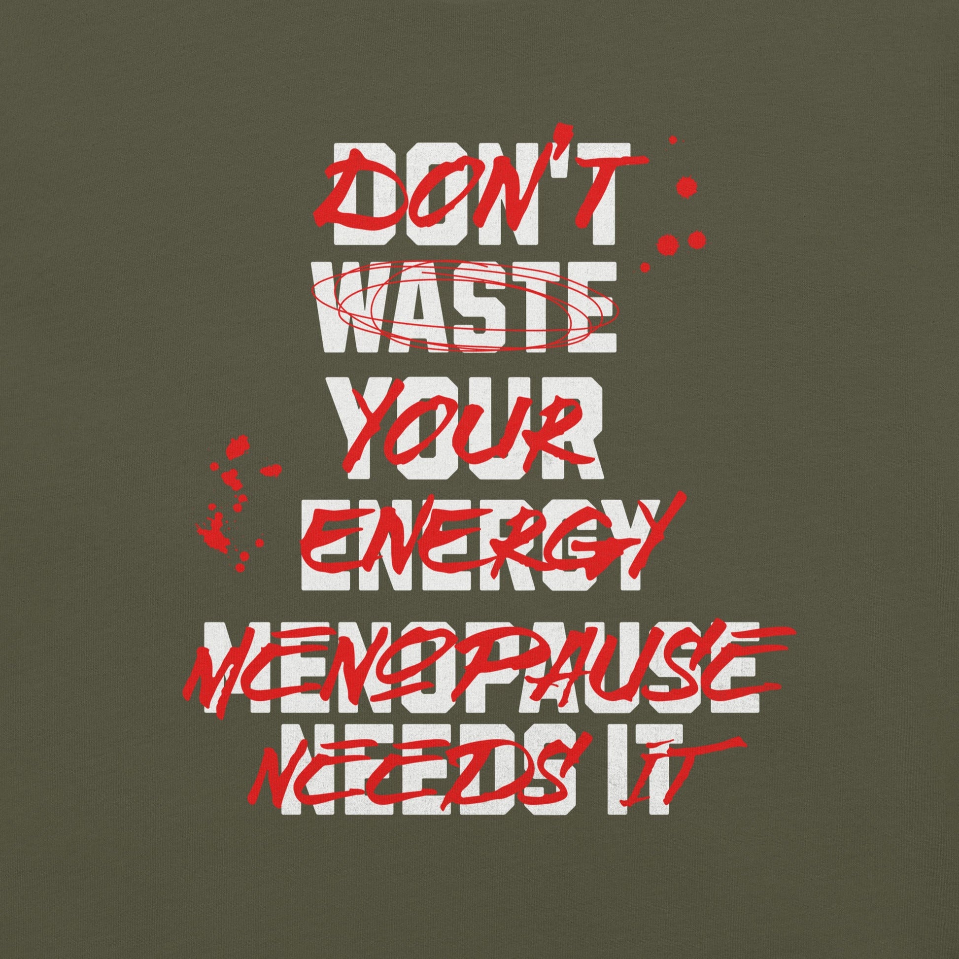 Meno-up Store T-SHIRT Don't waste your energy - T-shirt
