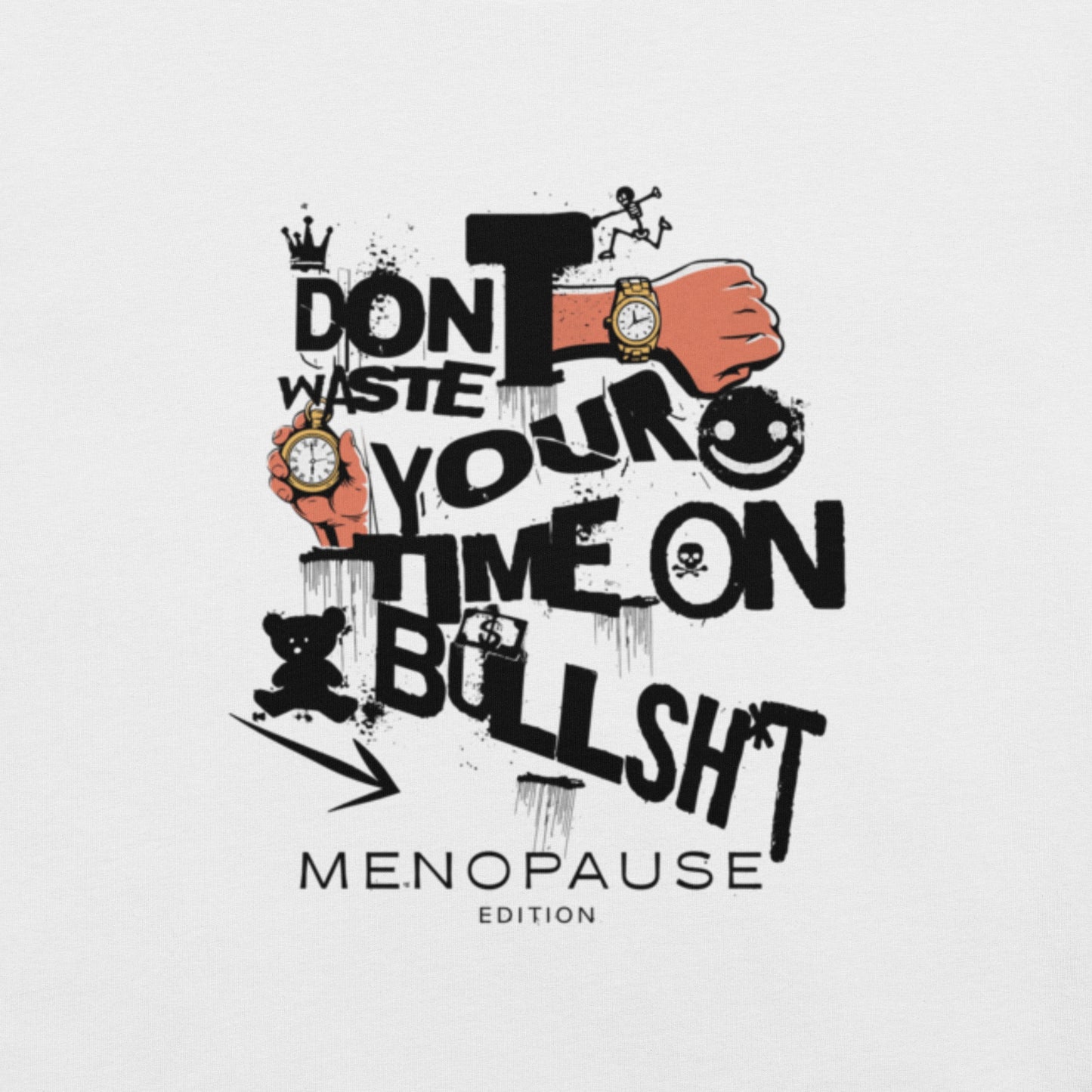 Meno-up Store T-SHIRT Don't waste your time - T-shirt