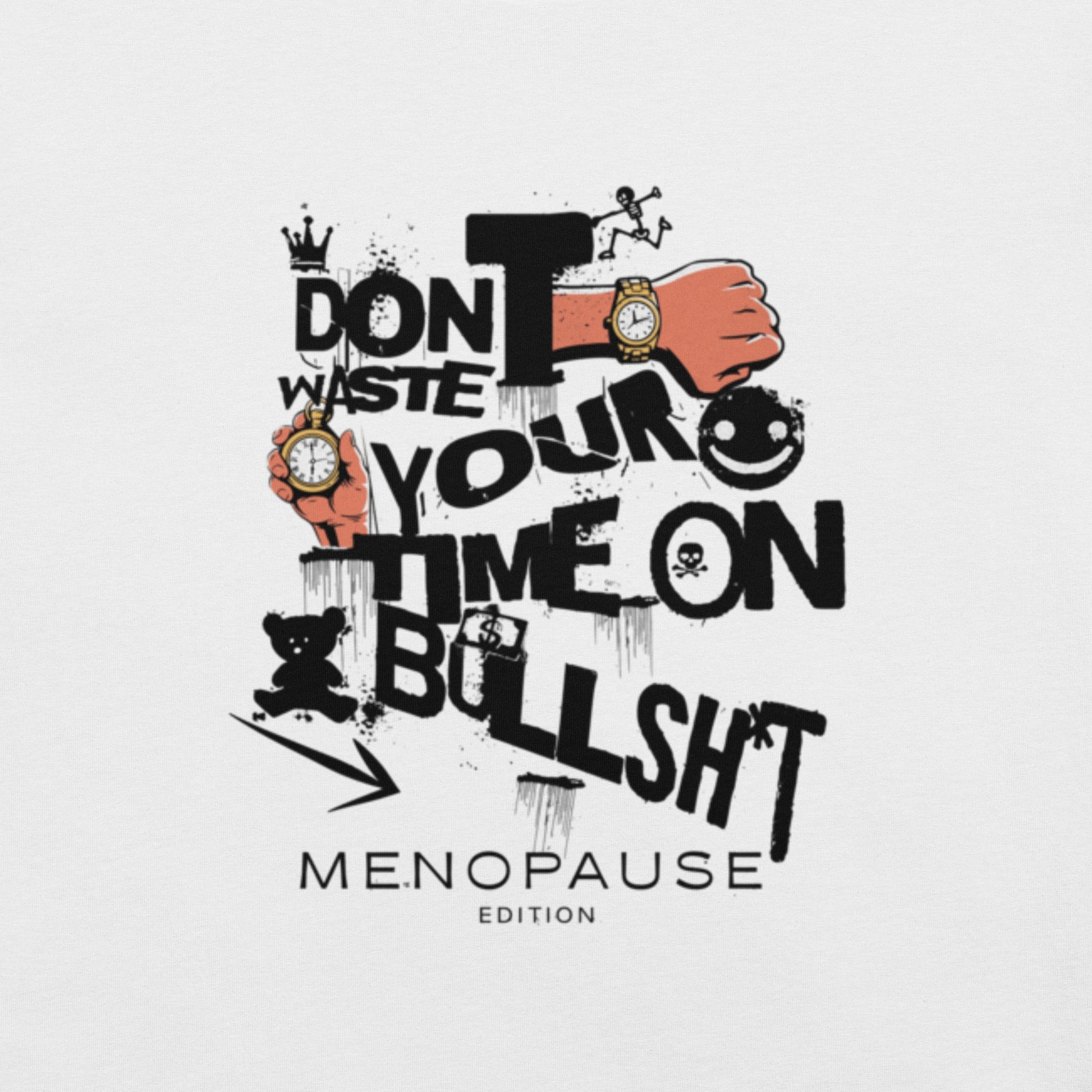 Meno-up Store T-SHIRT Don't waste your time - T-shirt