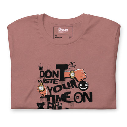 Meno-up Store T-SHIRT Don't waste your time - T-shirt
