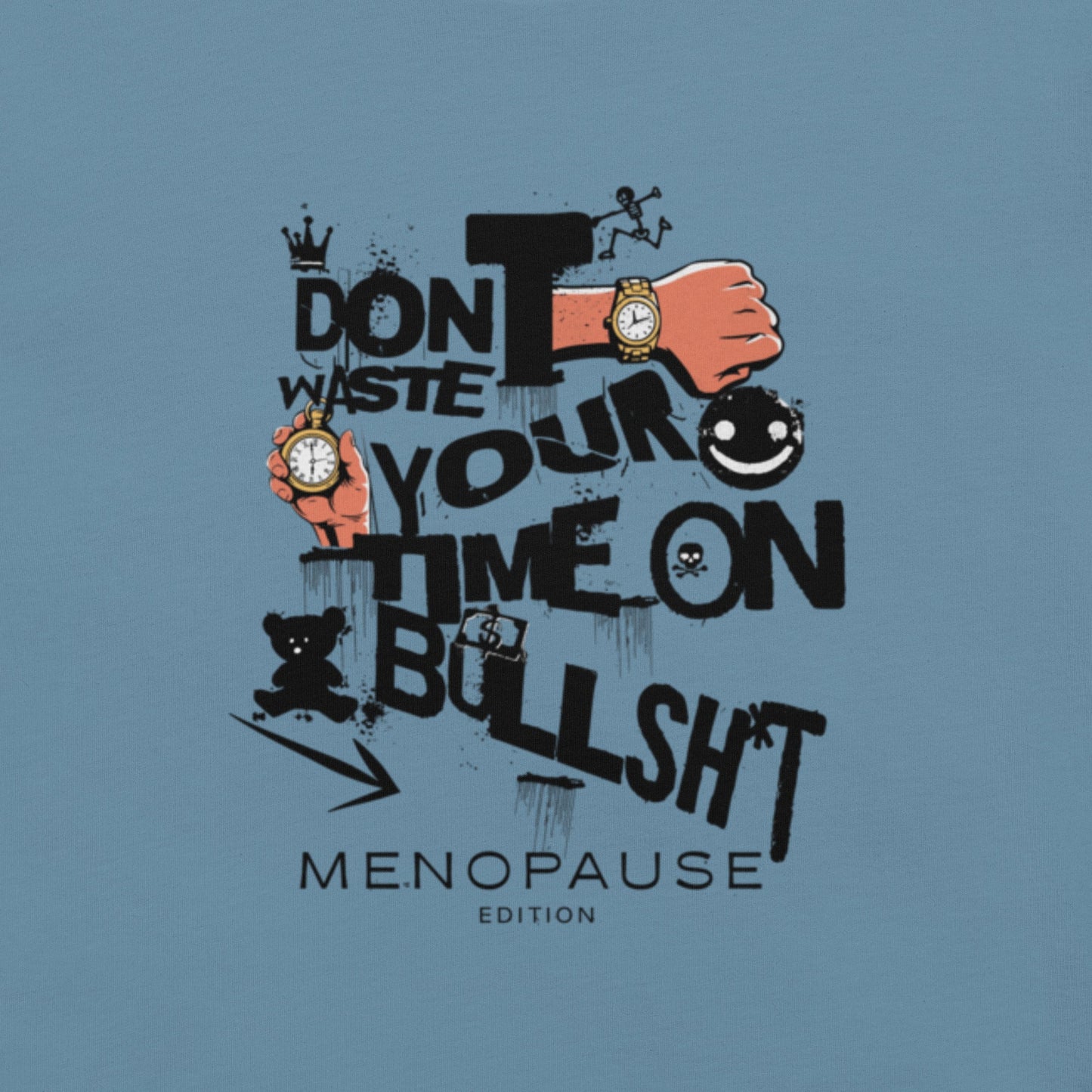 Meno-up Store T-SHIRT Don't waste your time - T-shirt
