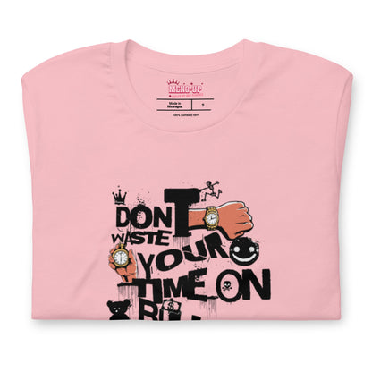 Meno-up Store T-SHIRT Don't waste your time - T-shirt