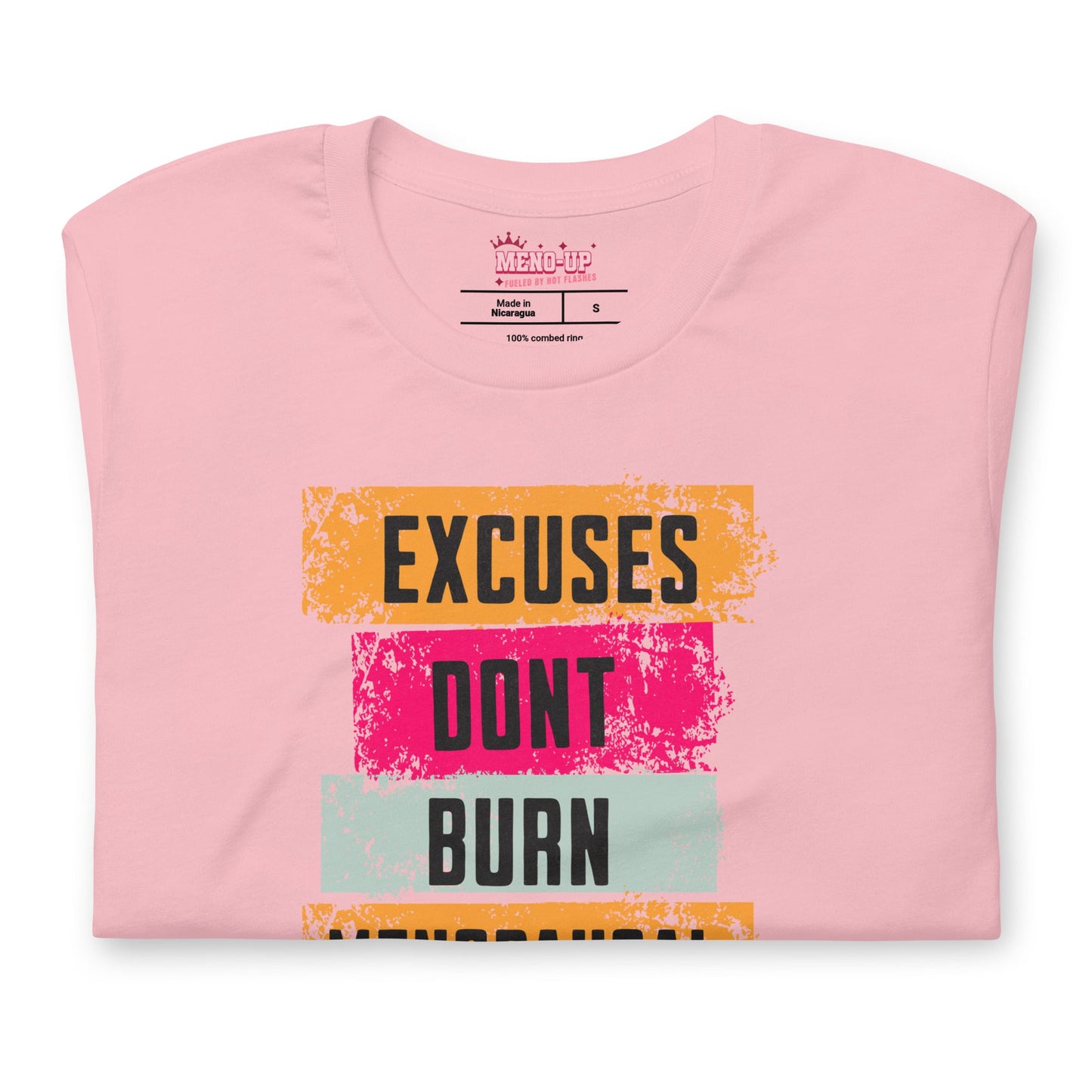 Meno-up Store T-SHIRT Excuses don't burn menopausal fat T-shirt