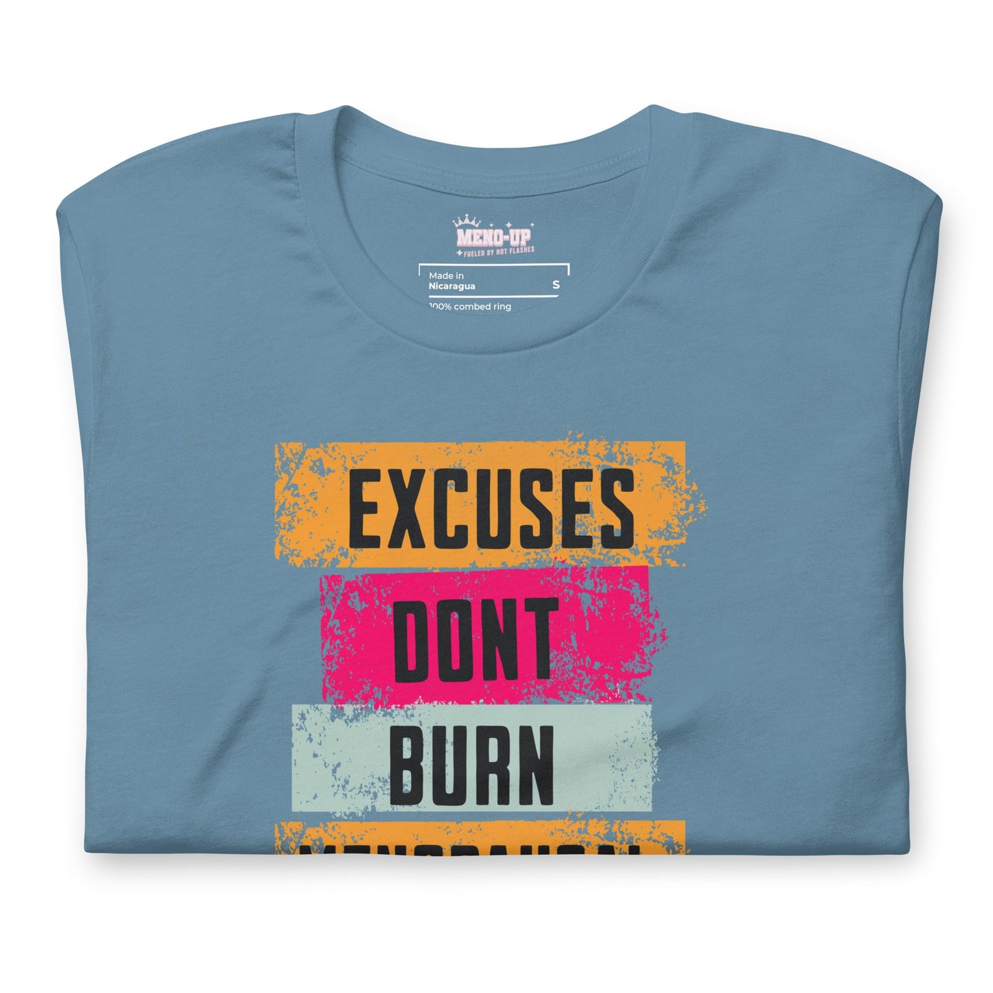 Meno-up Store T-SHIRT Excuses don't burn menopausal fat T-shirt