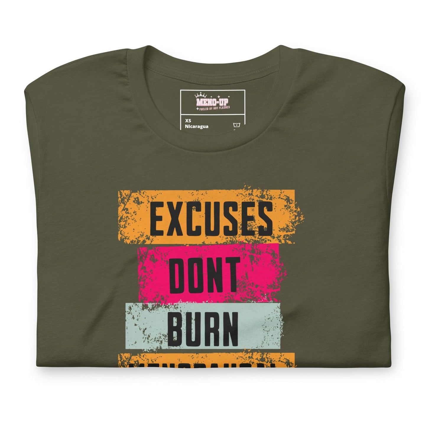Meno-up Store T-SHIRT Excuses don't burn menopausal fat T-shirt