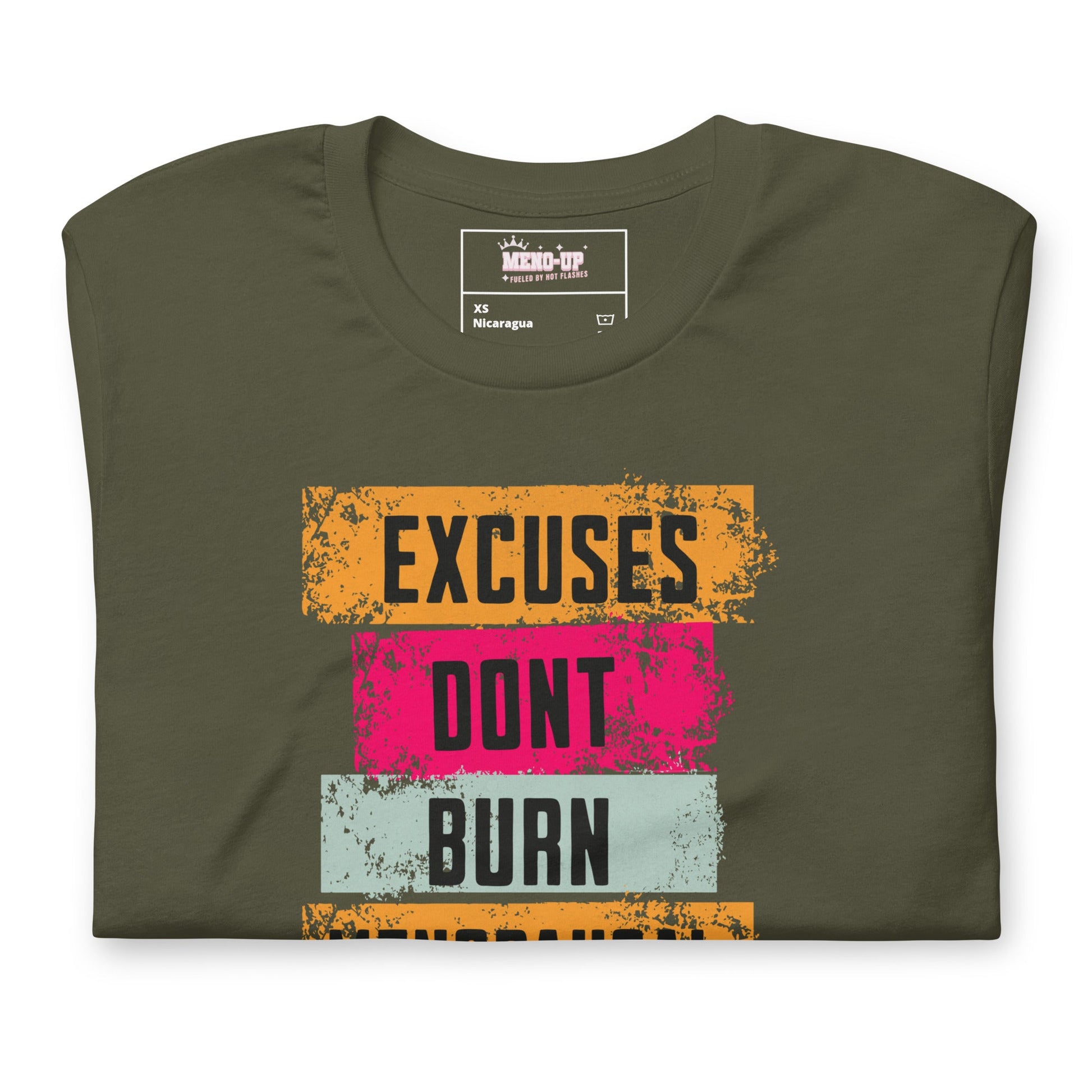 Meno-up Store T-SHIRT Excuses don't burn menopausal fat T-shirt