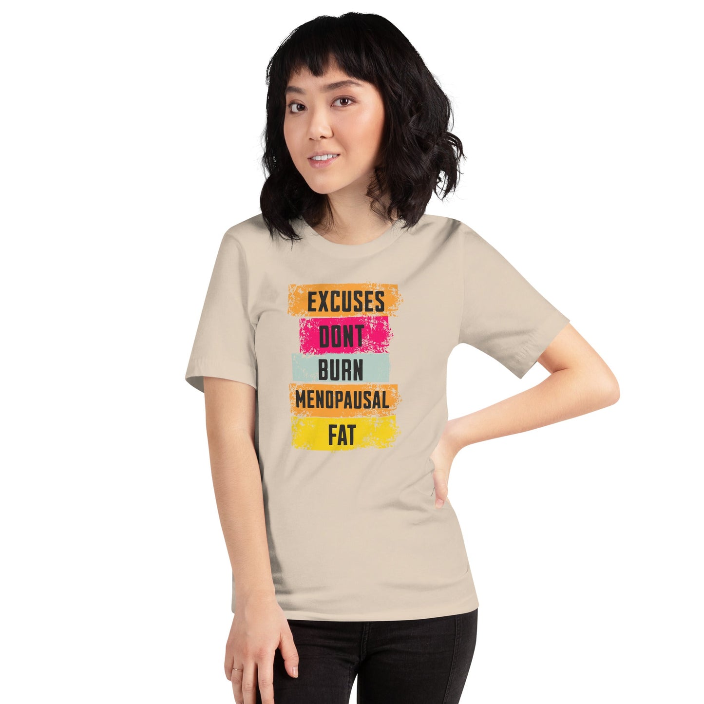 Meno-up Store T-SHIRT Excuses don't burn menopausal fat T-shirt