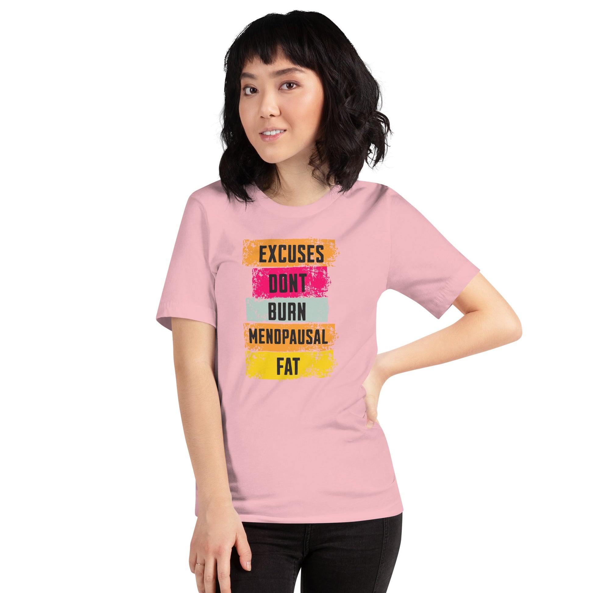 Meno-up Store T-SHIRT Excuses don't burn menopausal fat T-shirt