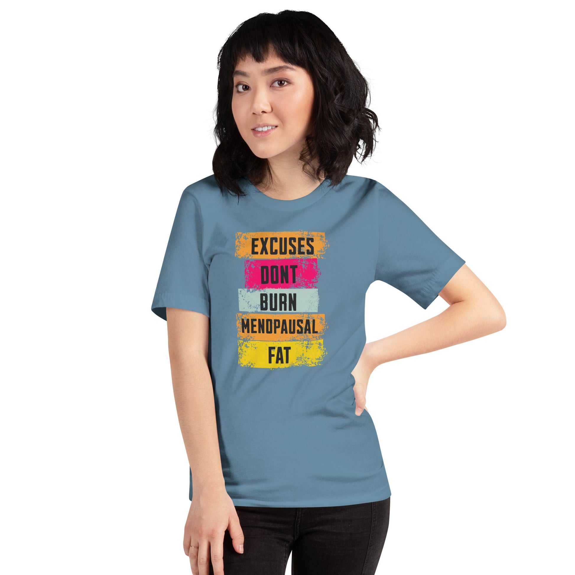 Meno-up Store T-SHIRT Excuses don't burn menopausal fat T-shirt