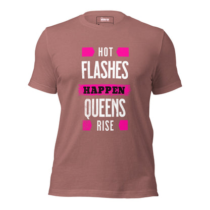 Meno-up Store T-SHIRT Heather Mauve / XS Hot flashes happen - Queens rise - T-shirt