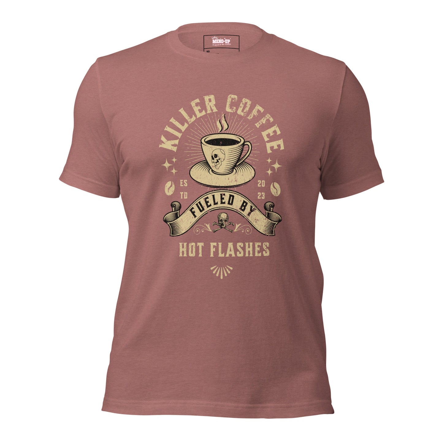Meno-up Store T-SHIRT Heather Mauve / XS Killer coffe fueled by hot flashes - T-shirt