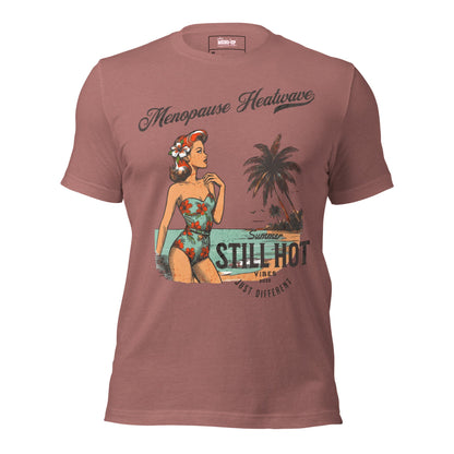 Meno-up Store T-SHIRT Heather Mauve / XS Menopause Heatwave - Still hot just different T-shirt