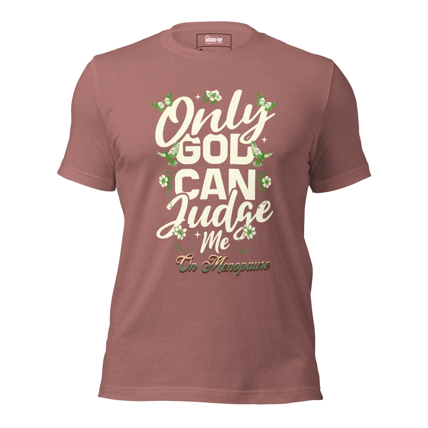 Meno-up Store T-SHIRT Heather Mauve / XS Only God can judge me - T-shirt