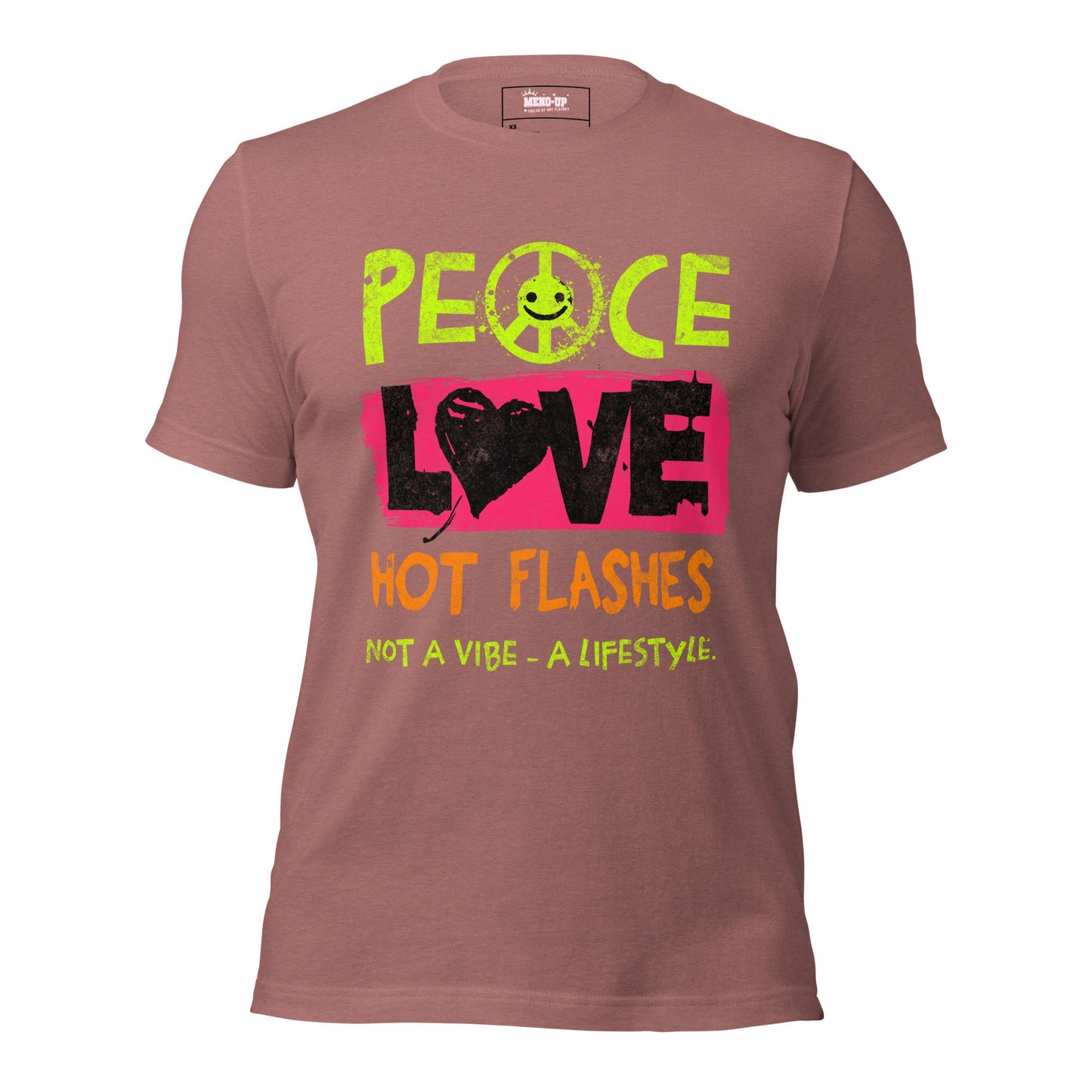 Meno-up Store T-SHIRT Heather Mauve / XS Peace Love Hot Flashes T-shirt