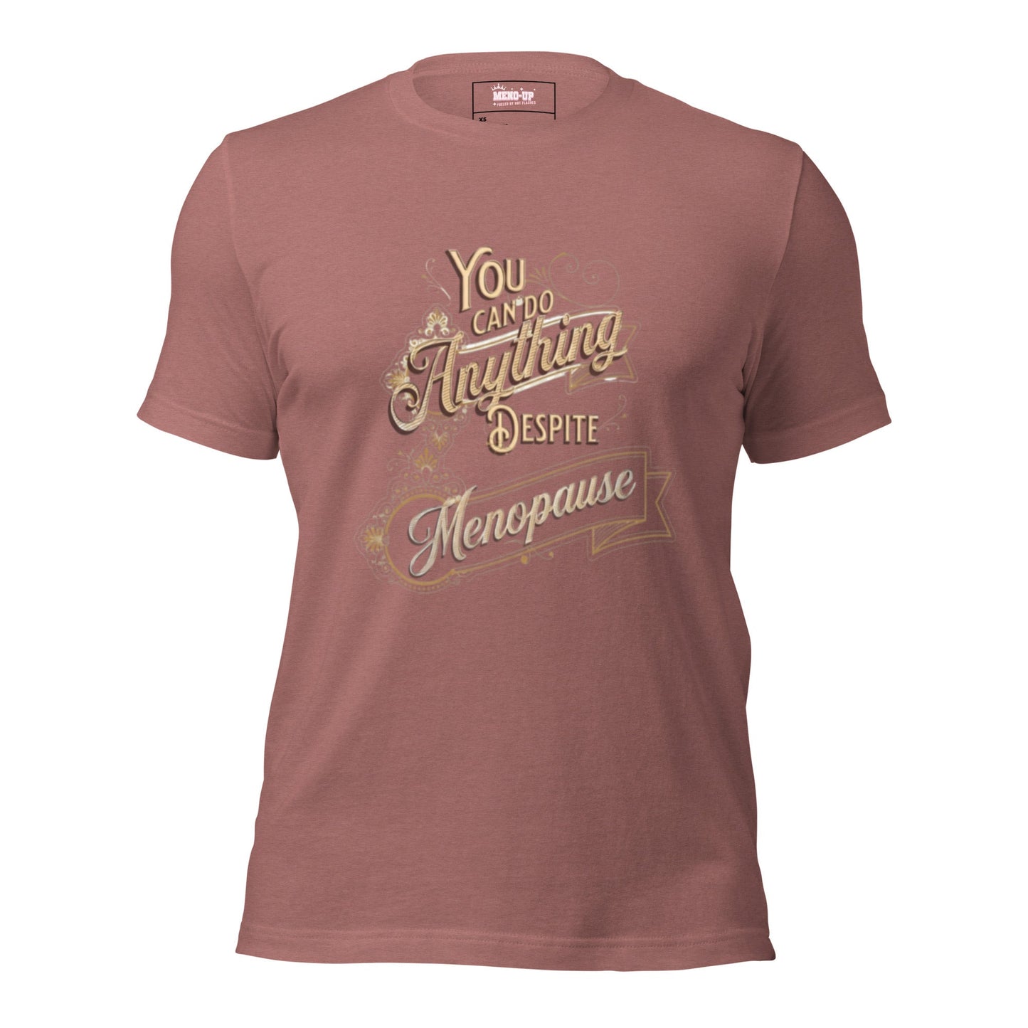 Meno-up Store T-SHIRT Heather Mauve / XS You can do anything T-shirt
