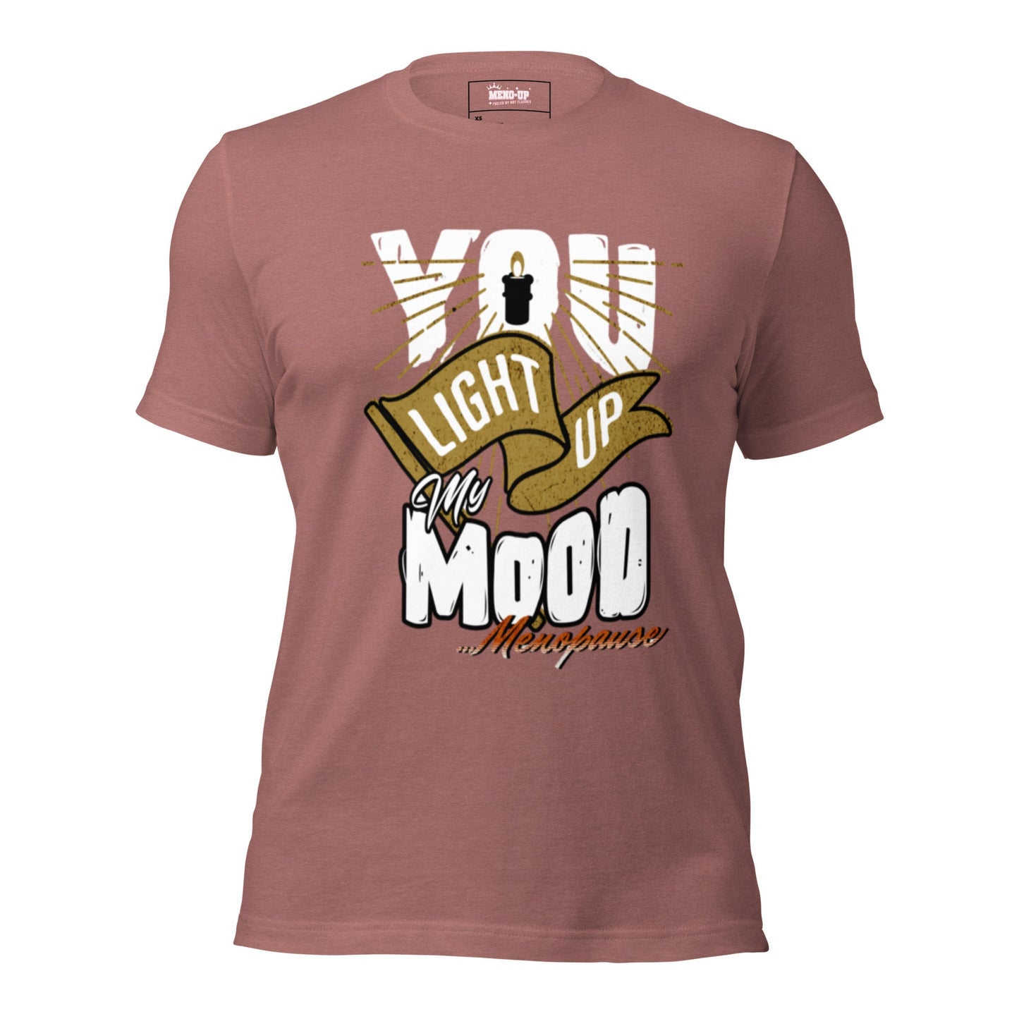 Meno-up Store T-SHIRT Heather Mauve / XS You light up my mood - T-shirt