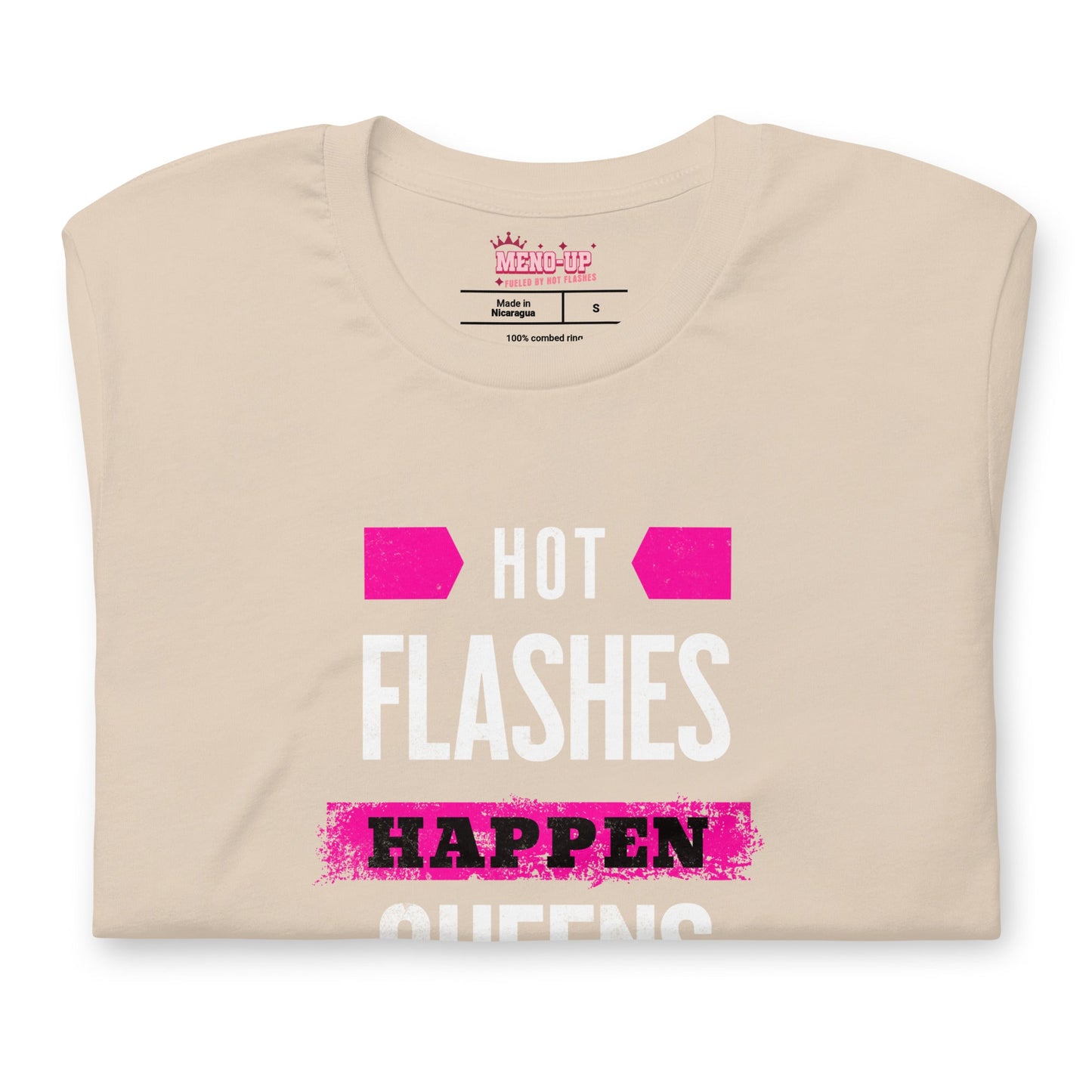 Meno-up Store T-SHIRT Hot flashes happen - Queens rise - T-shirt