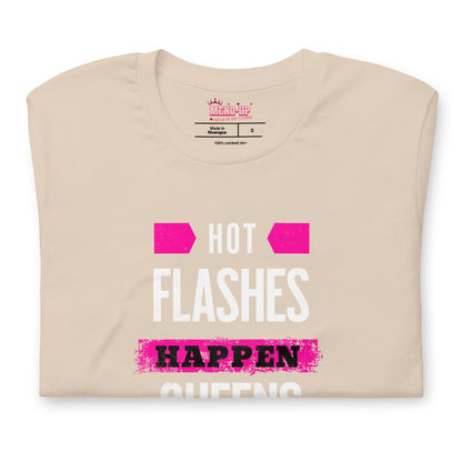 Meno-up Store T-SHIRT Hot flashes happen - Queens rise - T-shirt