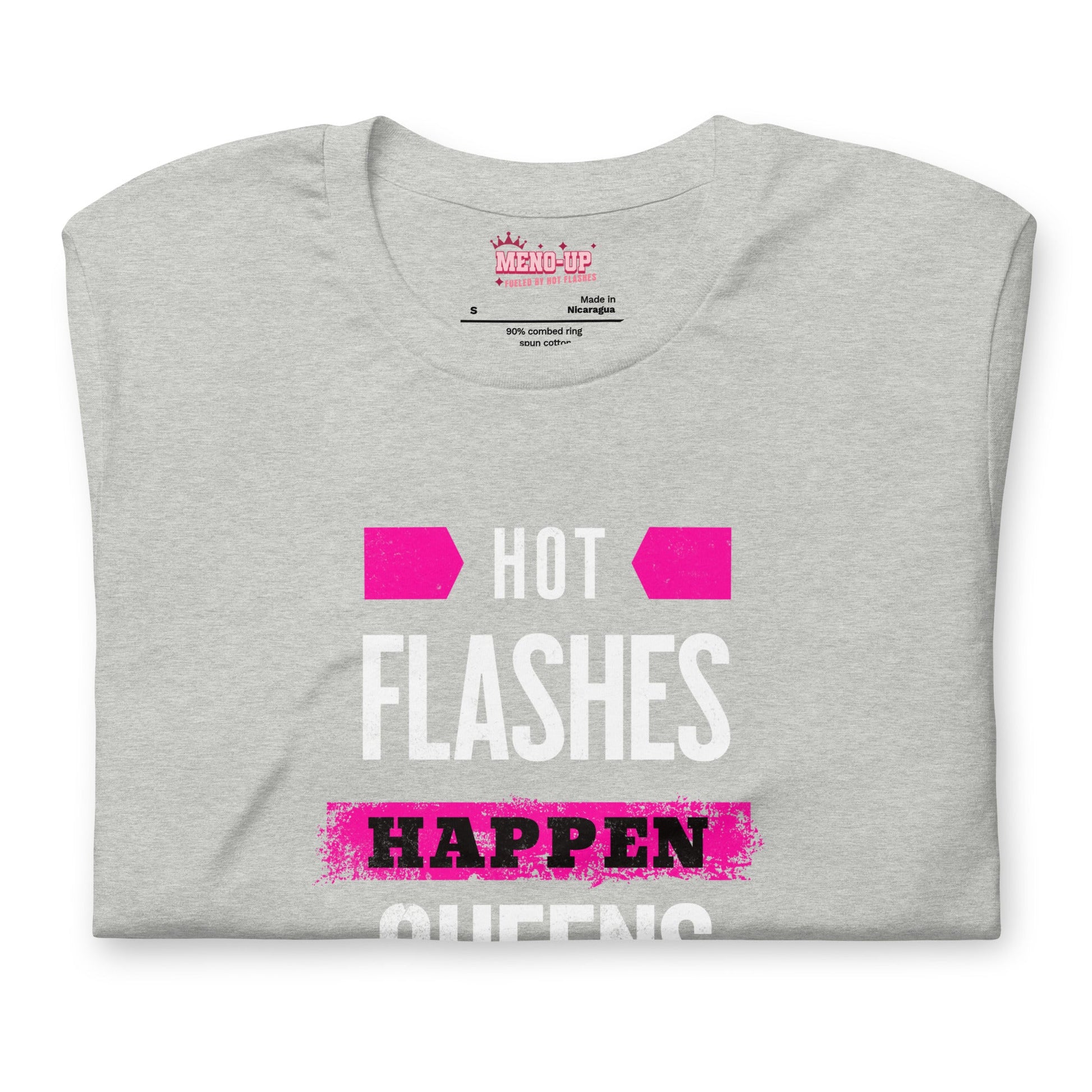 Meno-up Store T-SHIRT Hot flashes happen - Queens rise - T-shirt