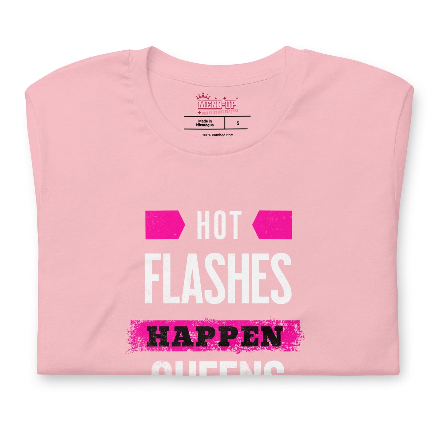 Meno-up Store T-SHIRT Hot flashes happen - Queens rise - T-shirt