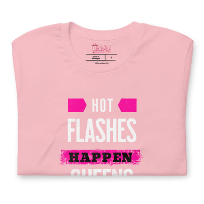 Meno-up Store T-SHIRT Hot flashes happen - Queens rise - T-shirt