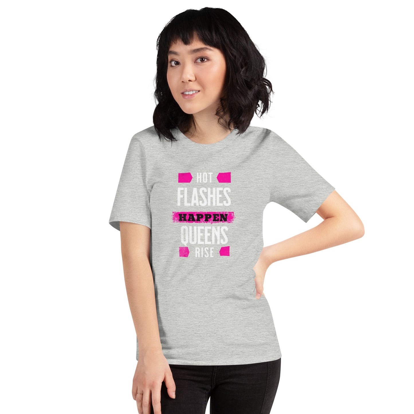 Meno-up Store T-SHIRT Hot flashes happen - Queens rise - T-shirt